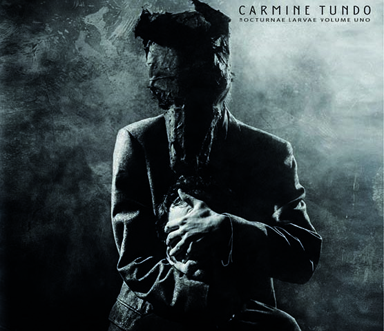 Carmine Tundo, “Nocturnae Larvae Volume Uno”: la recensione