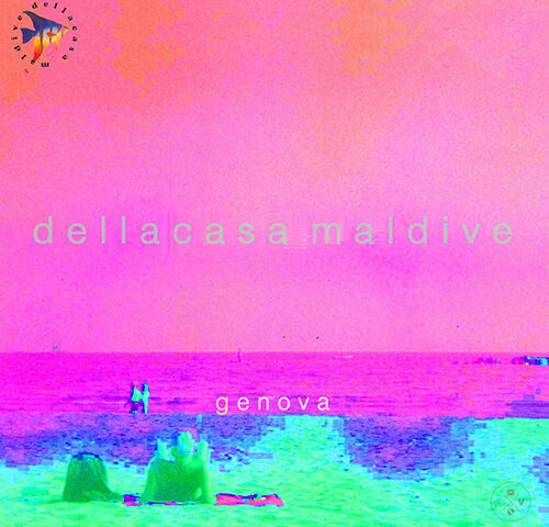 dellacasa maldive: ecco il video di “genova” #TRAKOFTHEDAY