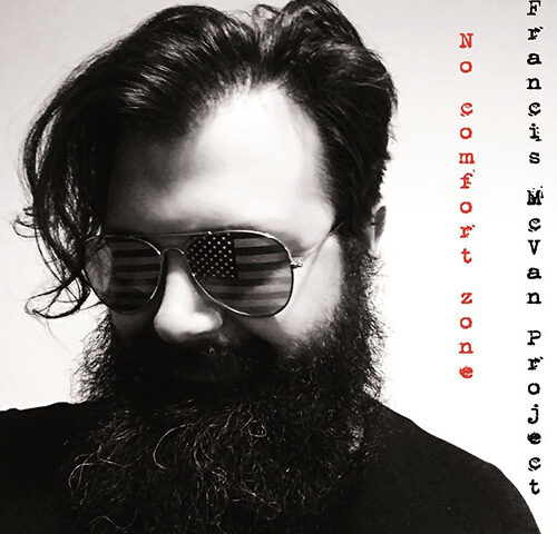 Francis McVan Project: ecco il video di “No Comfort Zone” #TRAKOFTHEDAY