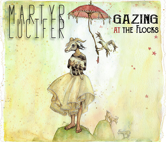 Martyr Lucifer, “Gazing At The Flocks”: la recensione