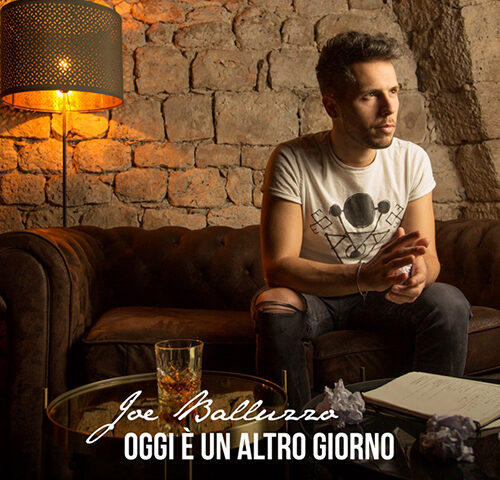 Joe Balluzzo: “Oggi è un altro giorno” è il nuovo video #TRAKOFTHEDAY