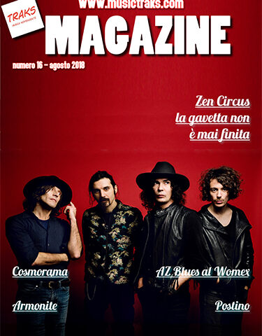 TRAKS MAGAZINE #16: Zen Circus e tutti gli altri