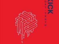 Kick, “Post-Truth”: l’aperitivo con l’ep
