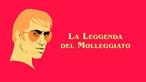 la leggenda del Molleggiato