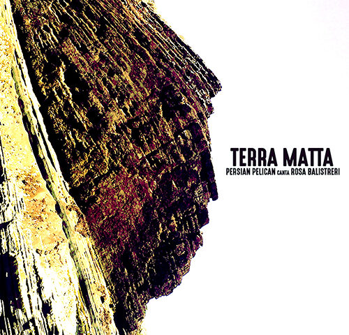 Persian Pelican, “Terra Matta”: la recensione