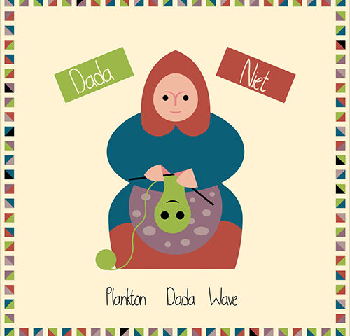 Plankton Dada Wave, “Niet Dada”: la recensione