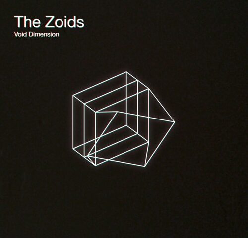 The Zoids, “Void Dimension”: la recensione