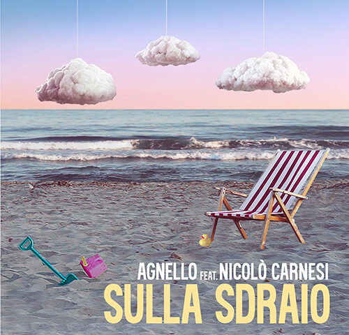 Agnello featuring Nicolò Carnesi: “Sulla sdraio” è il nuovo video #TRAKOFTHENIGHT