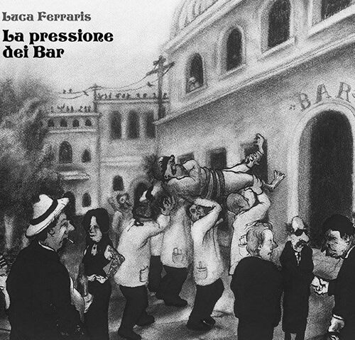 Luca Ferraris, “La pressione dei Bar”: la recensione