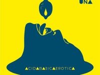 UNA, “AcidaBasicaErotica”: la recensione