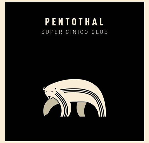 Pentothal, “Super Cinico Club”: la recensione