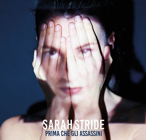 Sarah Stride, “Prima che gli assassini”: la recensione