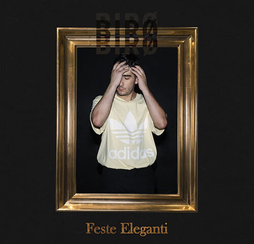 Birø: “Feste eleganti” è il nuovo singolo