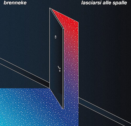 Brenneke: “Lasciarsi alle spalle” è il nuovo singolo