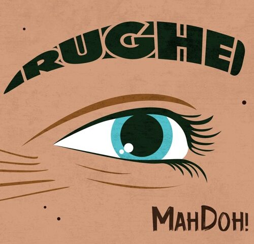 MahDoh!, “Rughe”: la recensione