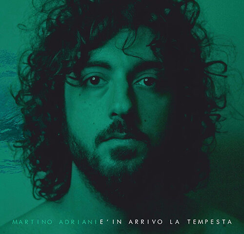 Martino Adriani: “È in arrivo la tempesta” è il nuovo album