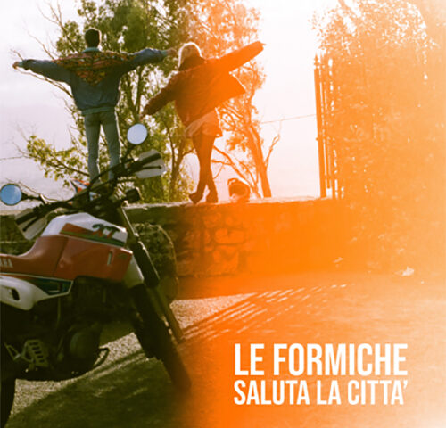 Le Formiche: “Saluta la città” è il nuovo singolo