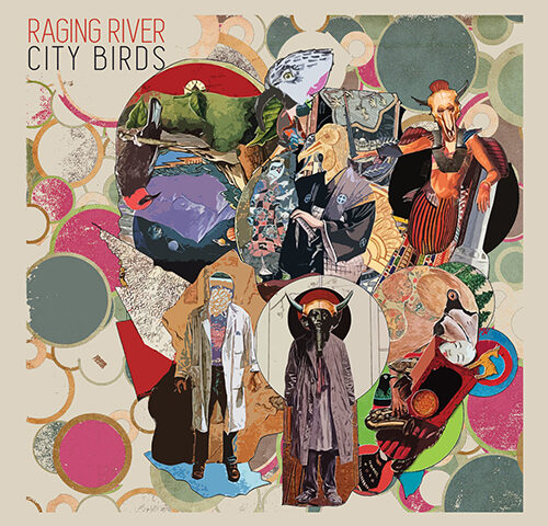 Raging River, “City Birds”: la recensione