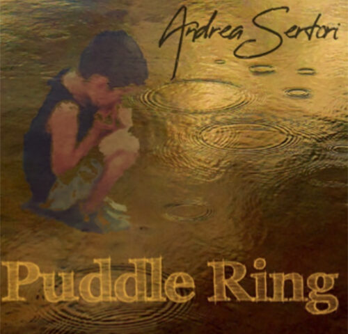 Andrea Sertori: “Puddle Ring” è il nuovo singolo