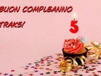 Buon compleanno TRAKS!