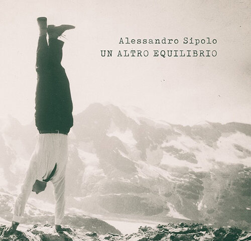 Alessandro Sipolo, “Un altro equilibrio”: la recensione