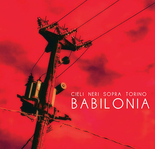 Cielinerisopratorino, “Babilonia”: la recensione