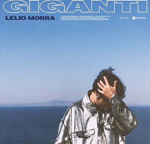 Lelio Morra: “Giganti” è il nuovo video #TRAKOFTHEDAY