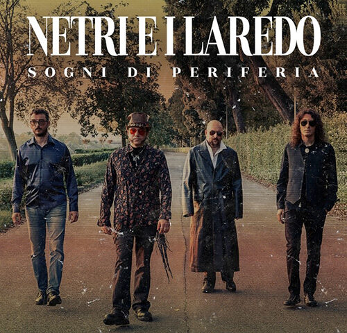 Netri e i Laredo, “Sogni di periferia”: la recensione