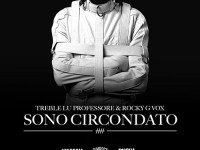 Treble Lu professore feat Rocky: “Sono circondato” è il nuovo video #TRAKOFTHENIGHT