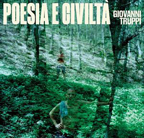 Giovanni Truppi, “Poesia e Civiltà”: la recensione