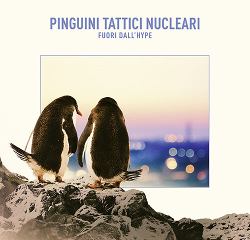 Pinguini Tattici Nucleari, “Fuori dall’Hype”: la recensione