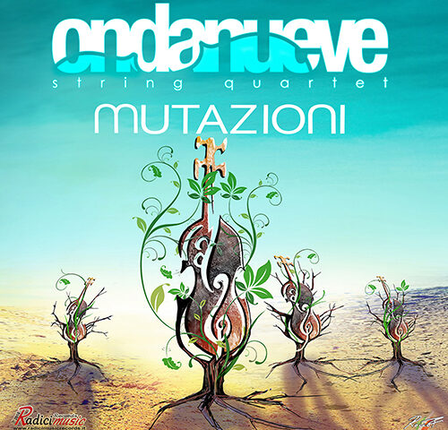 Ondanueve String Quartet, “Mutazioni”: la recensione