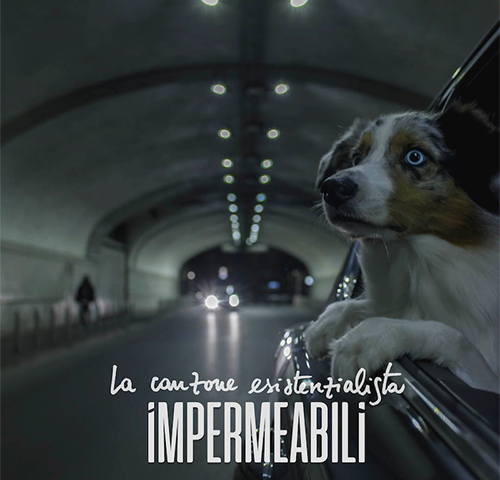 Impermeabili: “La canzone esistenzialista” è il nuovo video #TRAKOFTHEDAY