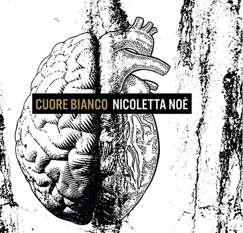 Nicoletta Noé: “Cuore bianco” è il nuovo singolo