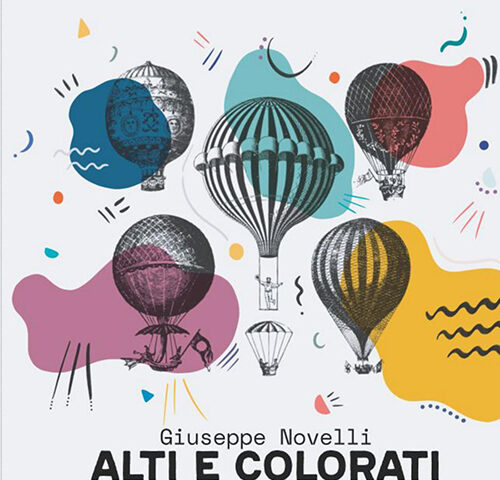 Giuseppe Novelli, “Alti e colorati”: la recensione