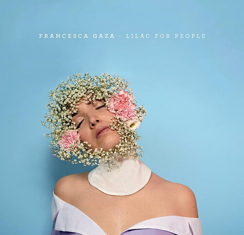 Francesca Gaza, “Lilac for People”: la recensione