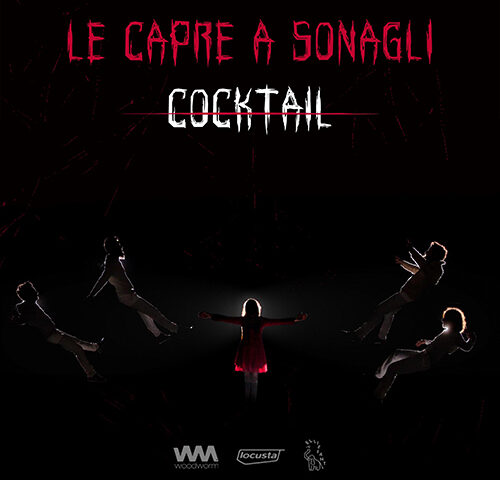 Le Capre a Sonagli: “Cocktail” è il nuovo video #trakofthenight