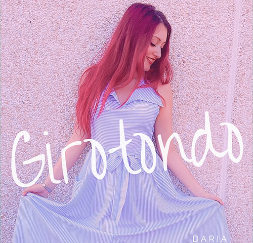 Daria: “Girotondo” è il nuovo singolo