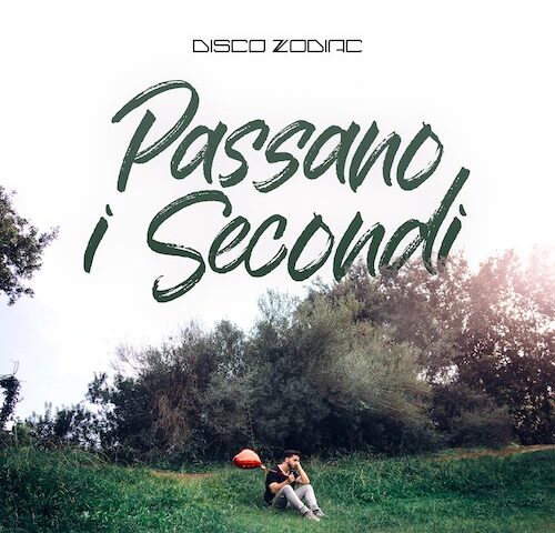 Disco Zodiac: “Passano i secondi” è il nuovo singolo
