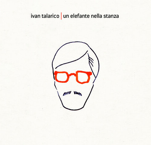 Ivan Talarico, “Un elefante nella stanza”: la recensione