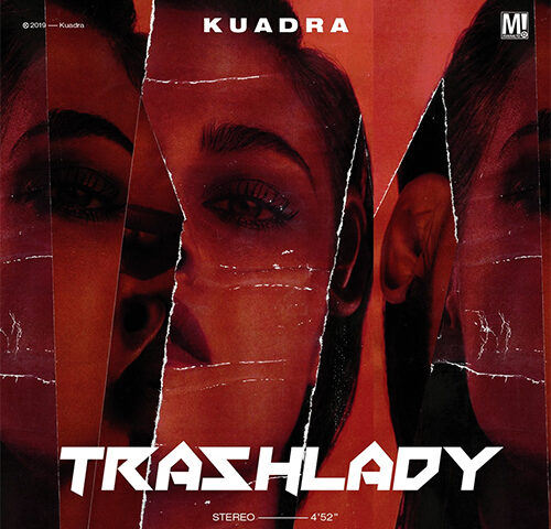Kuadra: il nuovo singolo è “Trashlady”