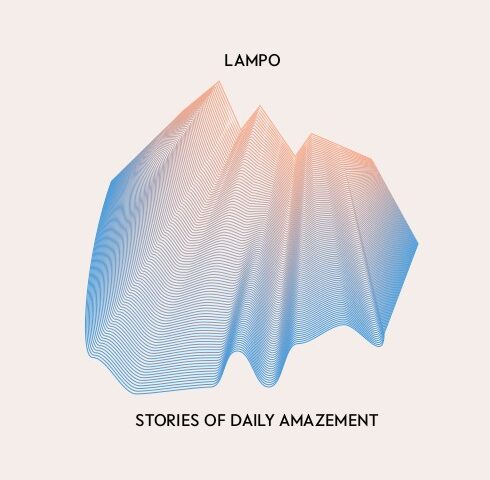 Lampo, “Stories Of Daily Amazement”: la recensione