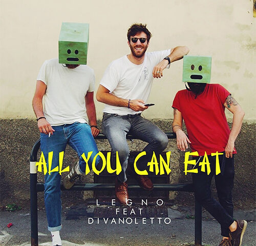 Legno: “All You Can Eat” feat. Divanoletto è il nuovo singolo