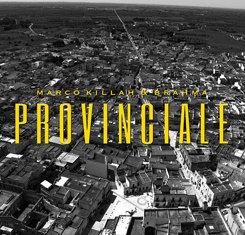 Marco Killah, “Provinciale”: la recensione
