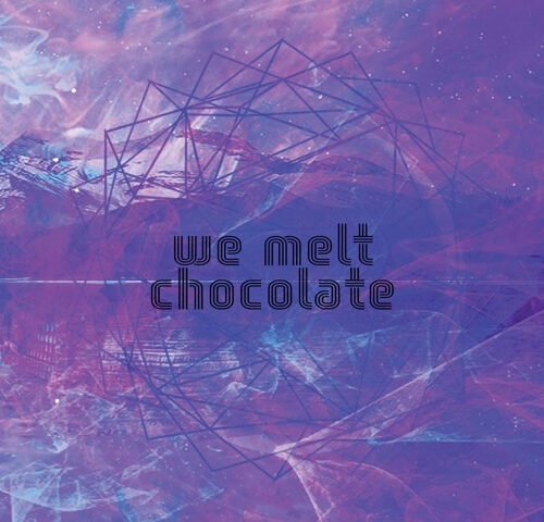 We Melt Chocolate, “s/t”: la recensione