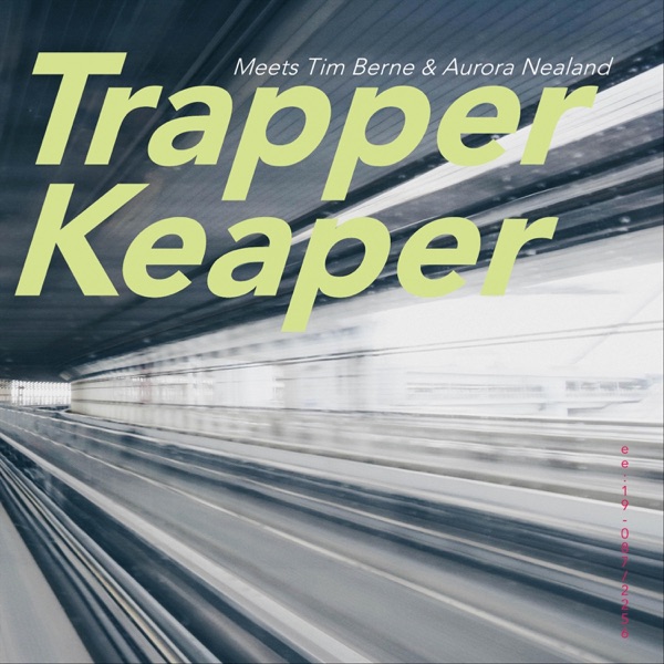 Trapper Keaper, "Trapper Keaper Meets Tim Berne & Aurora Nealand": la recensione