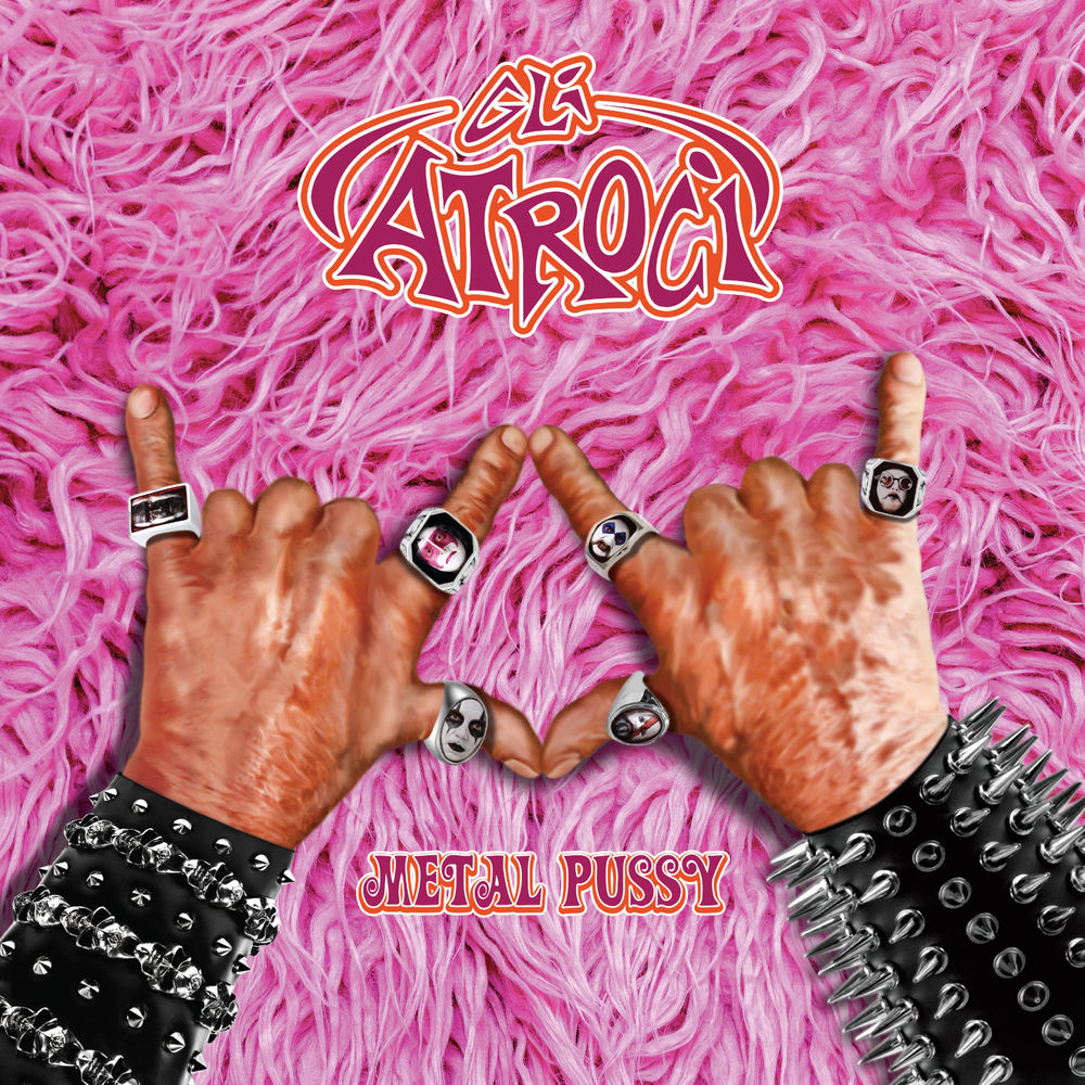 Gli Atroci: "Metal Pussy" è il nuovo album