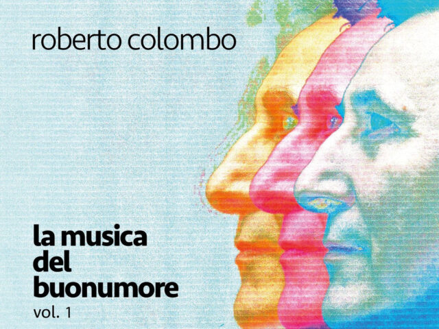 Roberto Colombo: da domani nei negozi “La musica del buonumore”