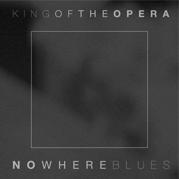 King of the Opera, "Nowhere Blues": la recensione