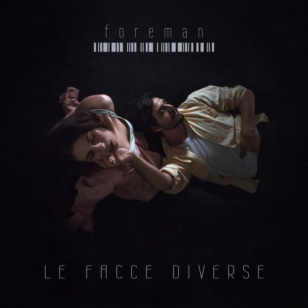 foreman: “le facce diverse” è il nuovo singolo